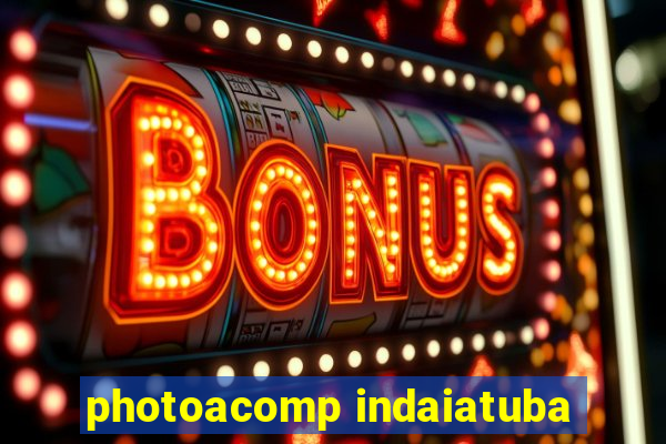 photoacomp indaiatuba